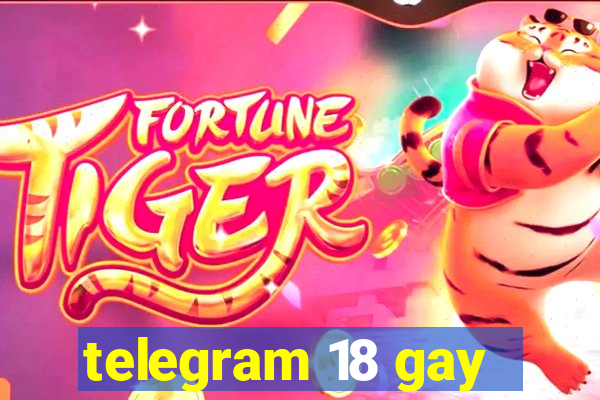 telegram 18 gay